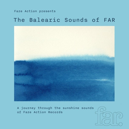 VA - Faze Action presents the Balearic sounds of FAR [FAR046]
